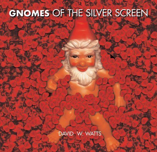 Gnomes of the Silver Screen - David Watts